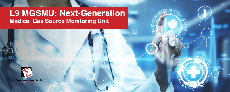 L9 MGSMU: Next-Generation Medical Gas Source Monitoring Unit 